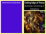 Cutting Edge of Theory: Multiverse, Computing, & Intelligence- Word search puzzle - LL Puzzle Books