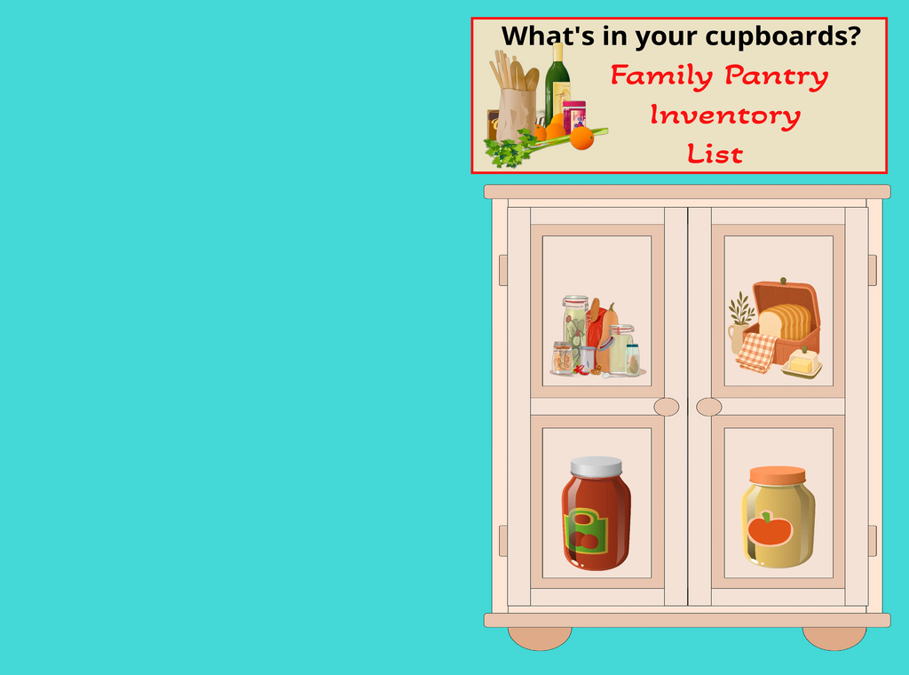 What's in your cupboards? Family Pantry Inventory List