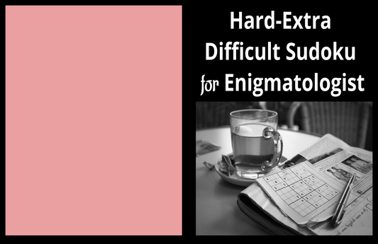 Hard-Extra Difficult Sudoku for Enigmatologist