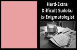 Hard-Extra Difficult Sudoku for Enigmatologist