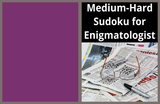 Medium-Hard Sudoku Puzzle Book for Enigmatologist
