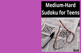 Medium-Hard Sudoku Puzzle Book for Teens