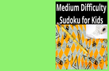 Medium Sudoku Puzzle Book for Kids
