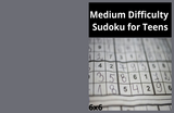 Medium Sudoku Puzzle Book for Teens