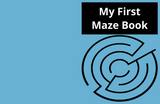 My First Maze Book – Fun Mazes for Little Learners