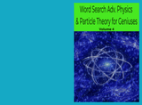 Word Search Adv. Physics & Particle Theory for Geniuses Vol. 4 - LL Puzzle Books
