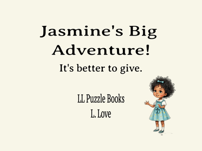 Jasmine's Big Adventure It's better to give! - LL Puzzle Books